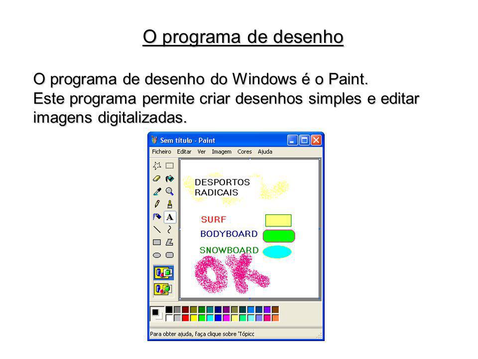 O programa de desenho O programa de desenho do Windows é o Paint.