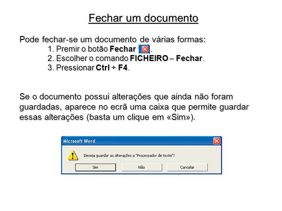 Fechar um documento Pode fechar-se um documento de várias formas: