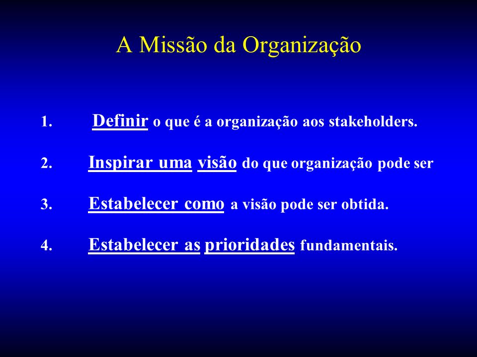 A Missão da Organização