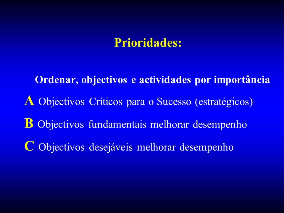 A Objectivos Críticos para o Sucesso (estratégicos)