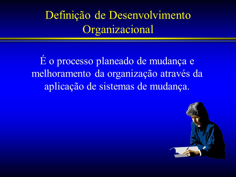 Definição de Desenvolvimento Organizacional