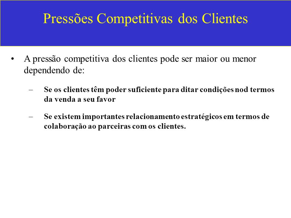 Pressões Competitivas dos Clientes