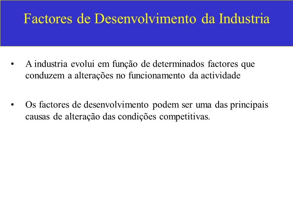 Factores de Desenvolvimento da Industria
