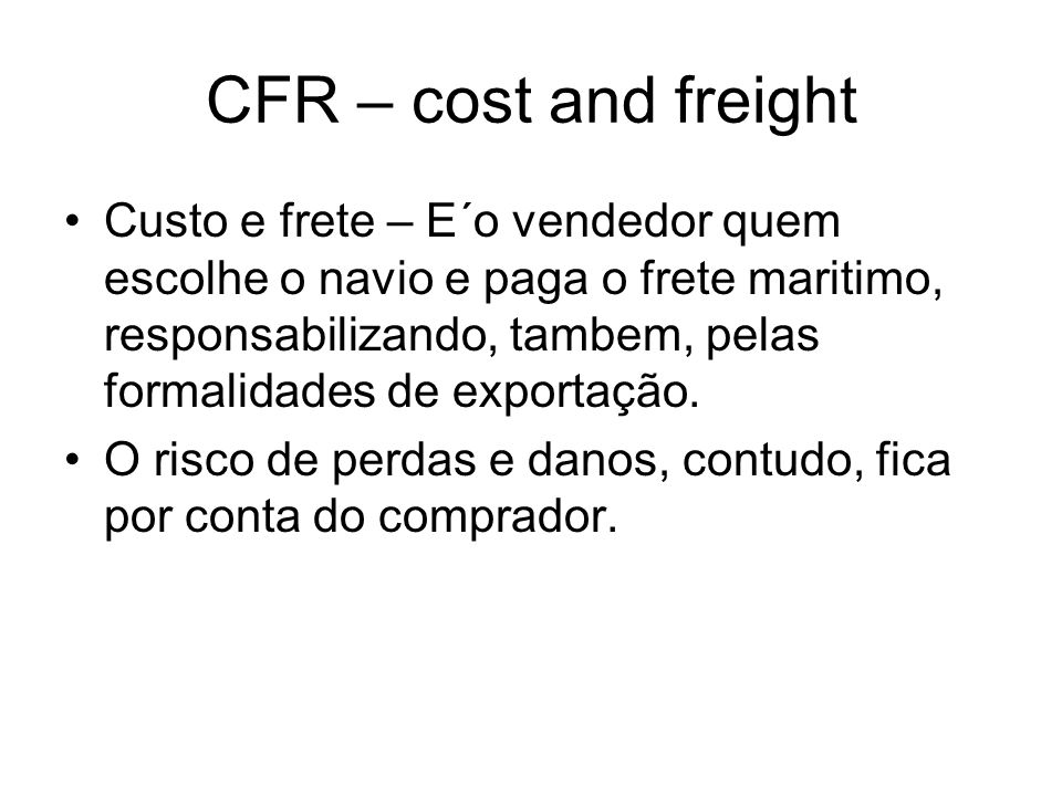 CFR – cost and freight