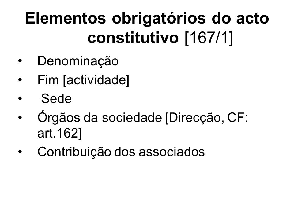 Elementos obrigatórios do acto constitutivo [167/1]