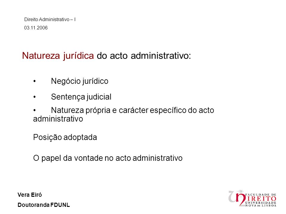 Natureza jurídica do acto administrativo: