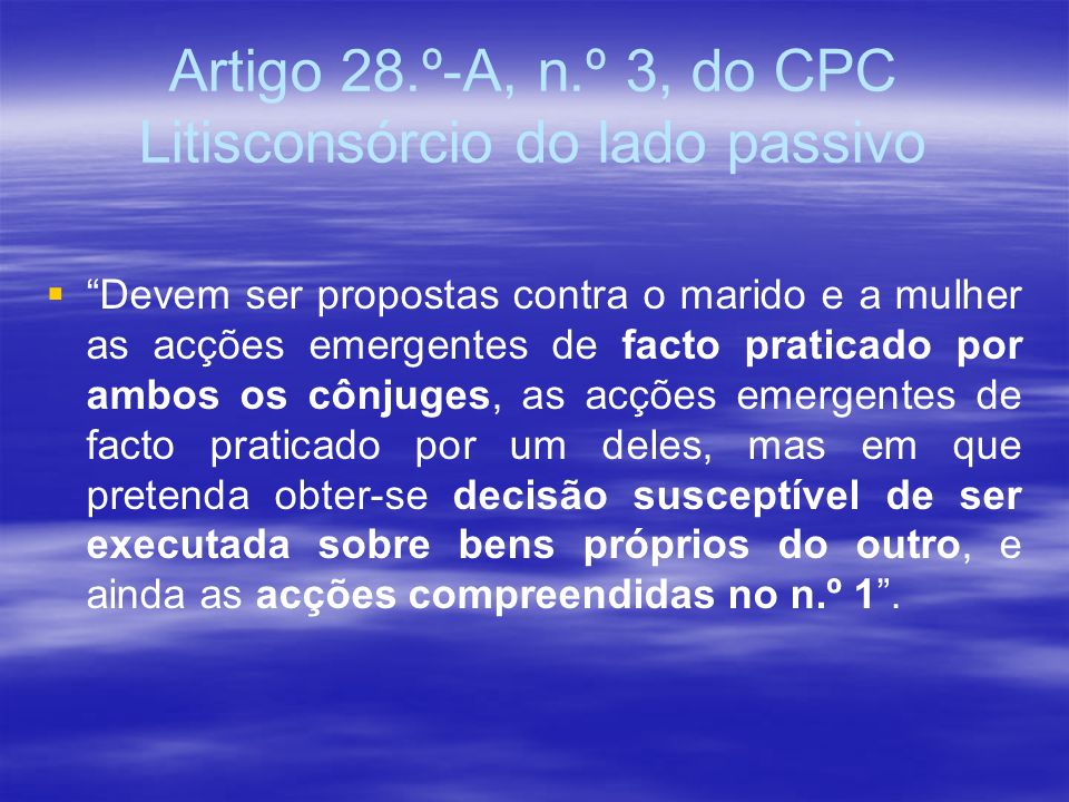 Artigo 28.º-A, n.º 3, do CPC Litisconsórcio do lado passivo
