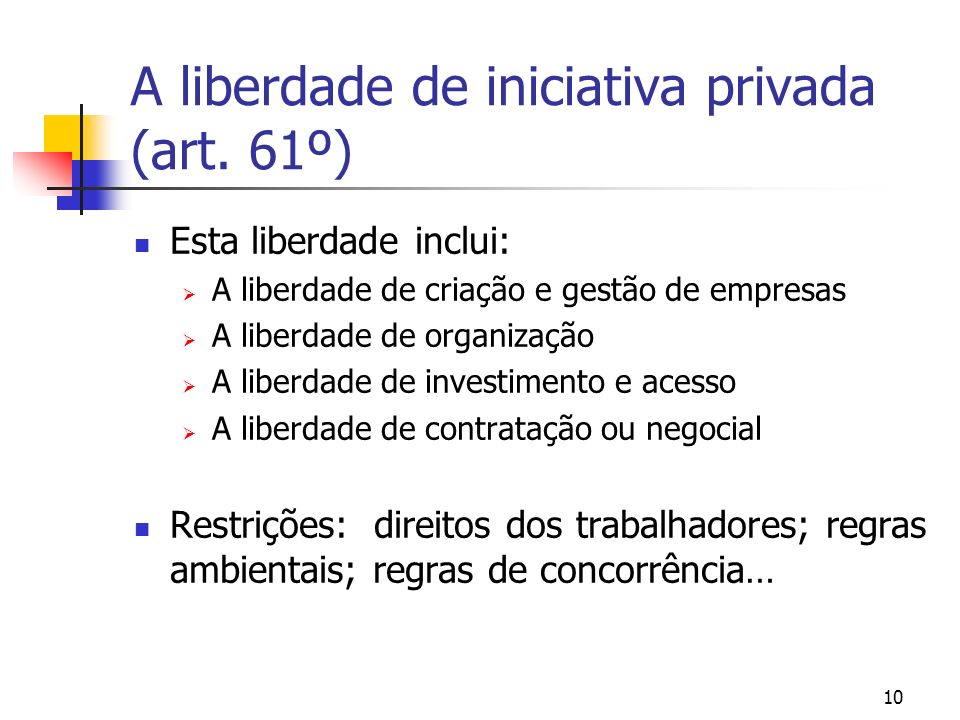 A liberdade de iniciativa privada (art. 61º)