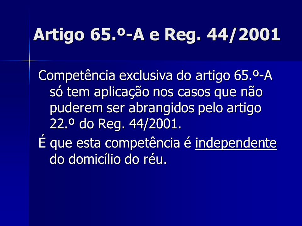 Artigo 65.º-A e Reg. 44/2001