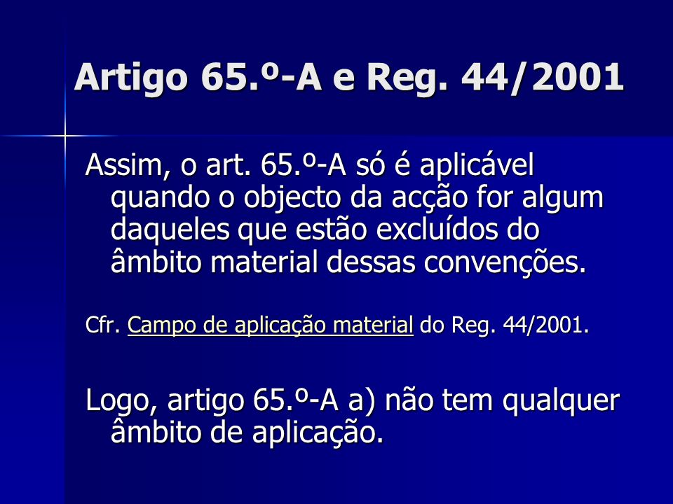 Artigo 65.º-A e Reg. 44/2001
