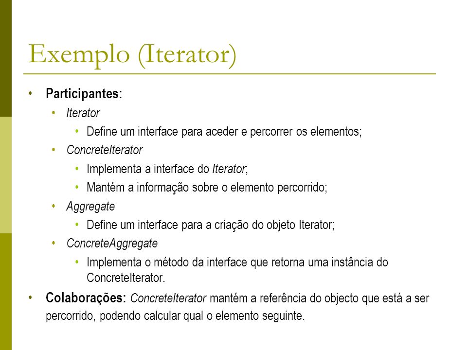 Exemplo (Iterator) Participantes: