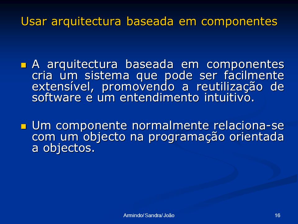 Usar arquitectura baseada em componentes