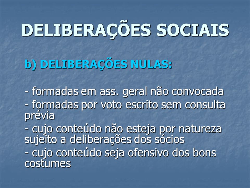 DELIBERAÇÕES SOCIAIS b) DELIBERAÇÕES NULAS: