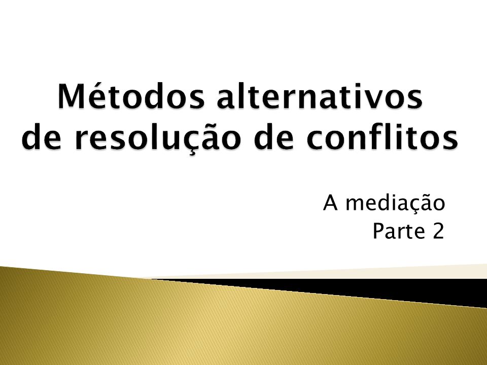 Métodos alternativos de resolução de conflitos