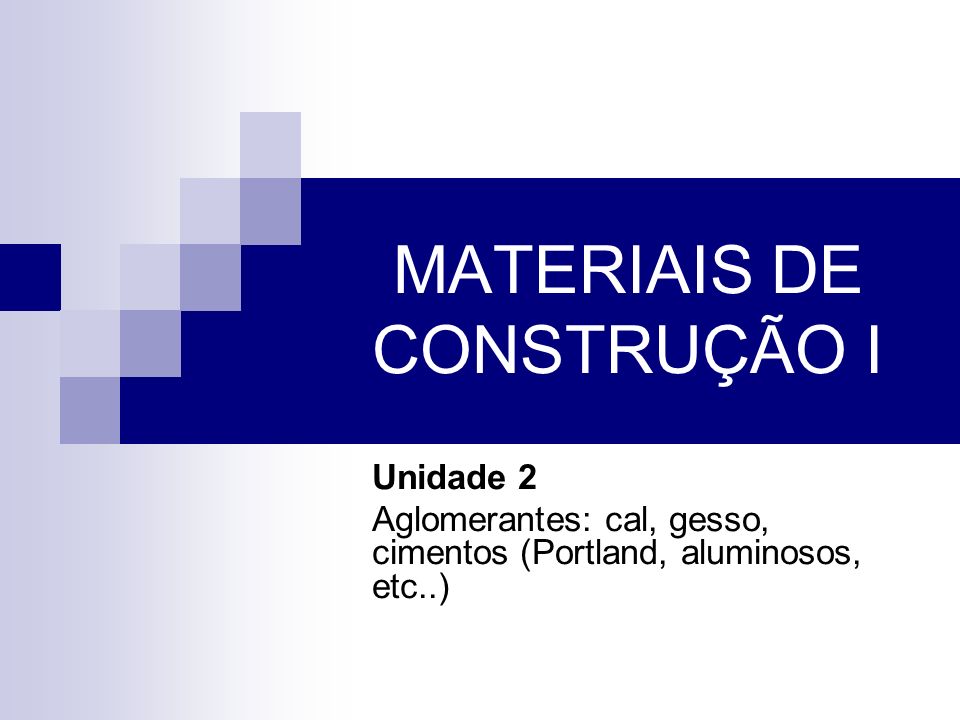 MATERIAIS DE CONSTRUÇÃO I
