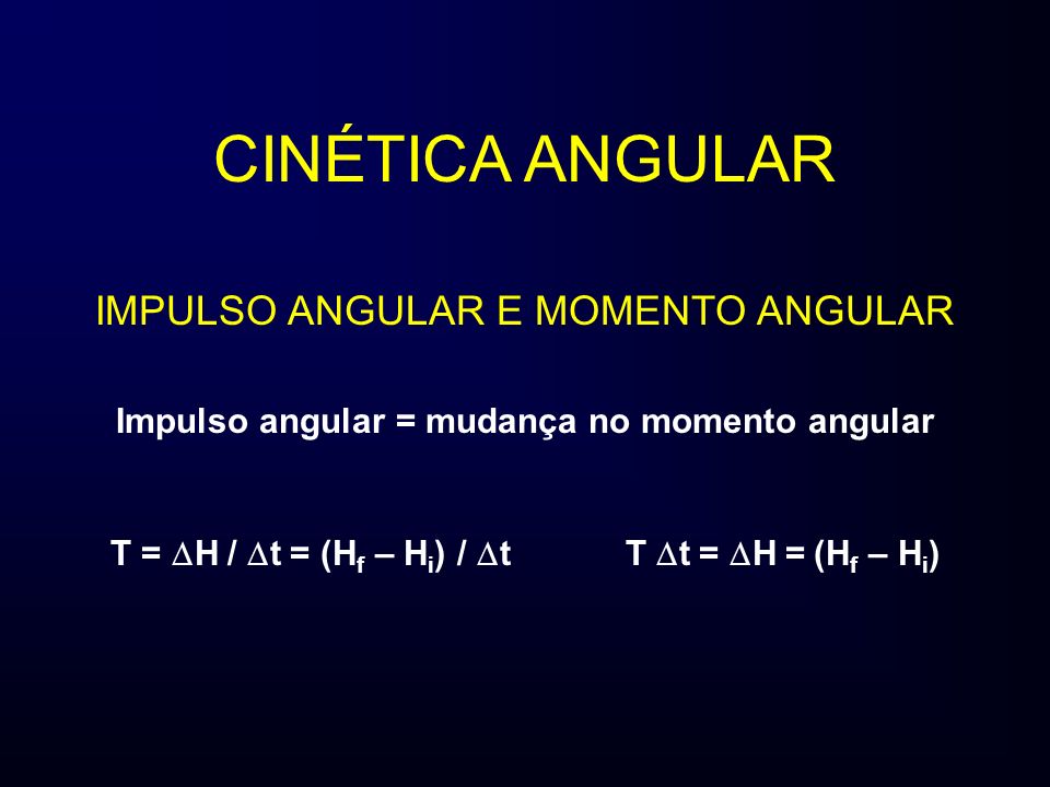Impulso angular = mudança no momento angular