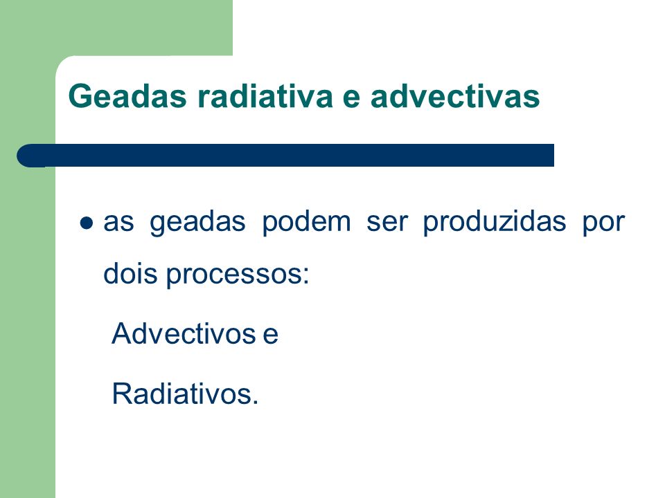 Geadas radiativa e advectivas