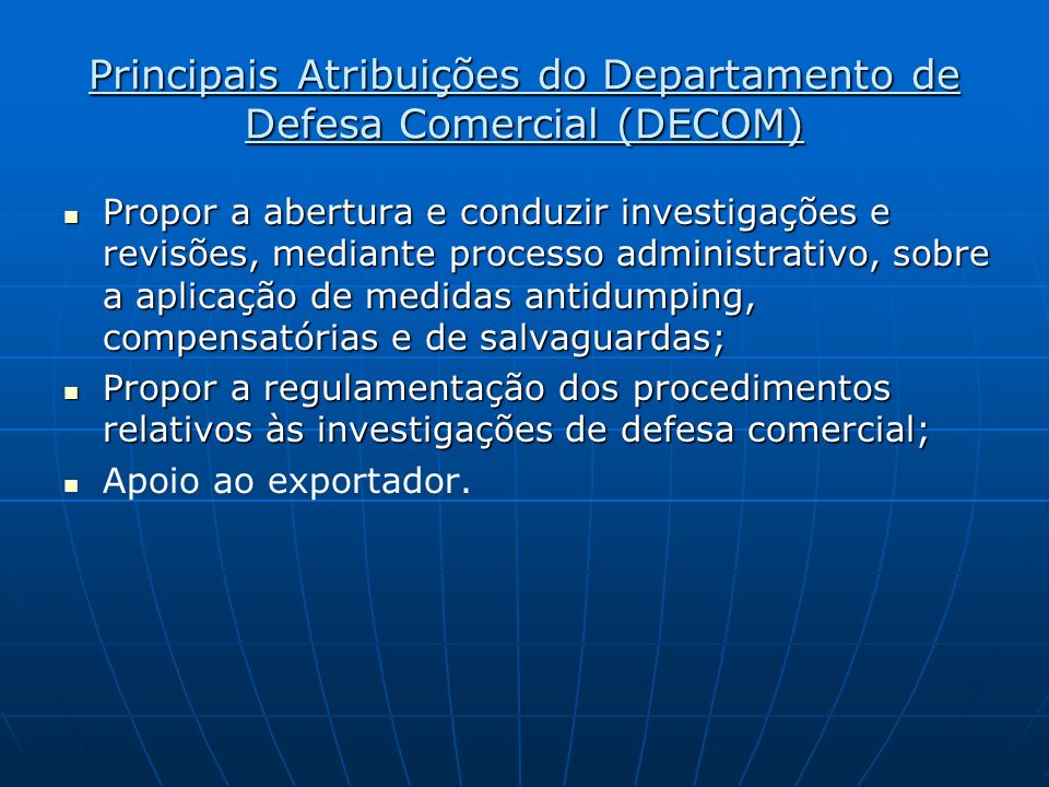Principais Atribuições do Departamento de Defesa Comercial (DECOM)