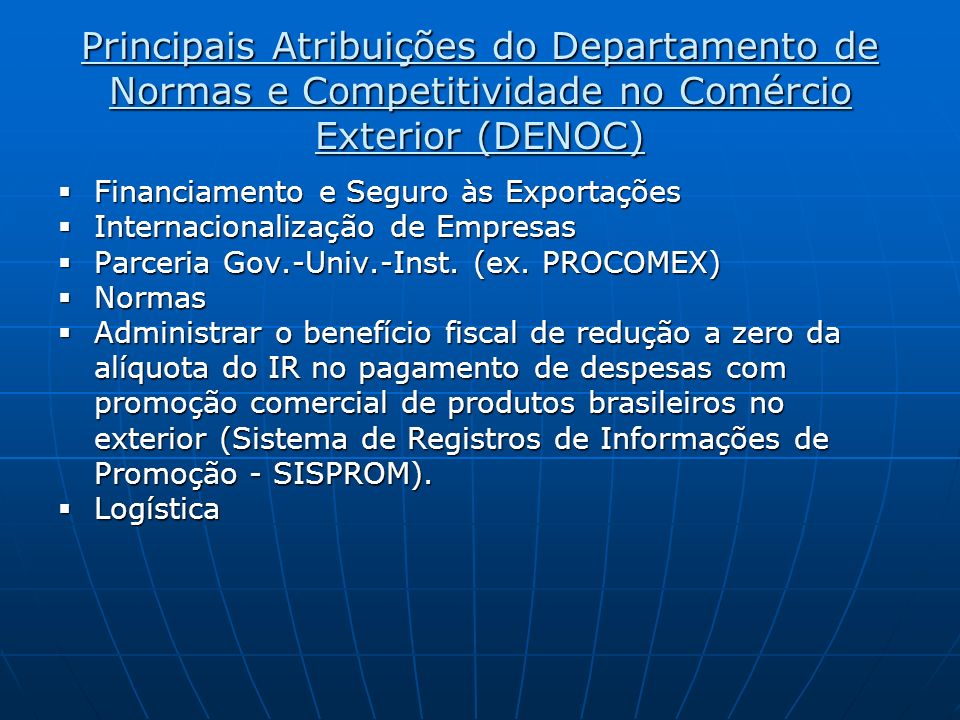 Principais Atribuições do Departamento de Normas e Competitividade no Comércio Exterior (DENOC)