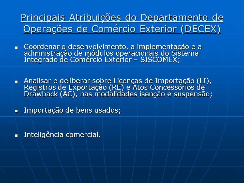 Principais Atribuições do Departamento de Operações de Comércio Exterior (DECEX)