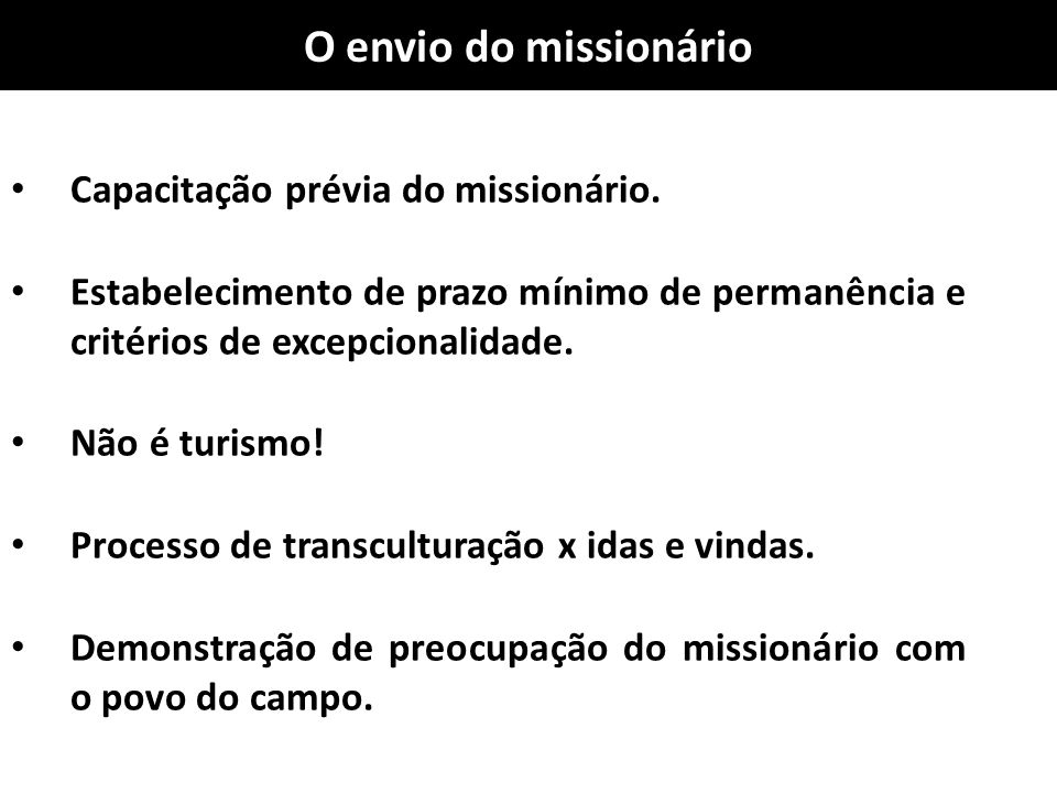O envio do missionário Capacitação prévia do missionário.
