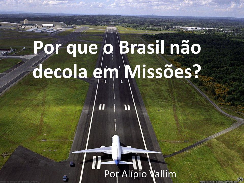 Por que o Brasil não decola em Missões