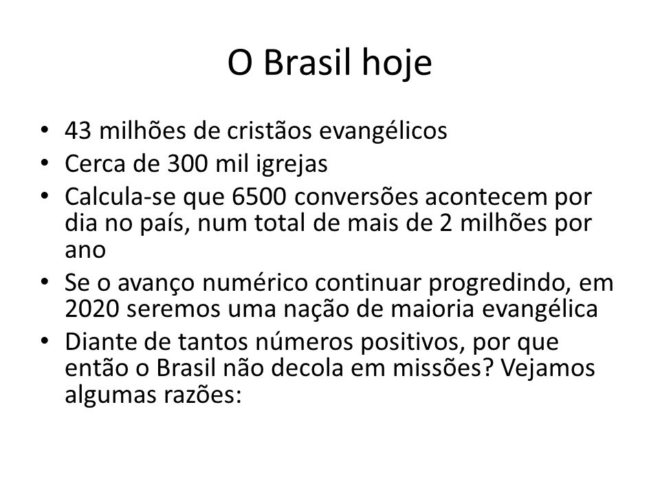 O Brasil hoje 43 milhões de cristãos evangélicos