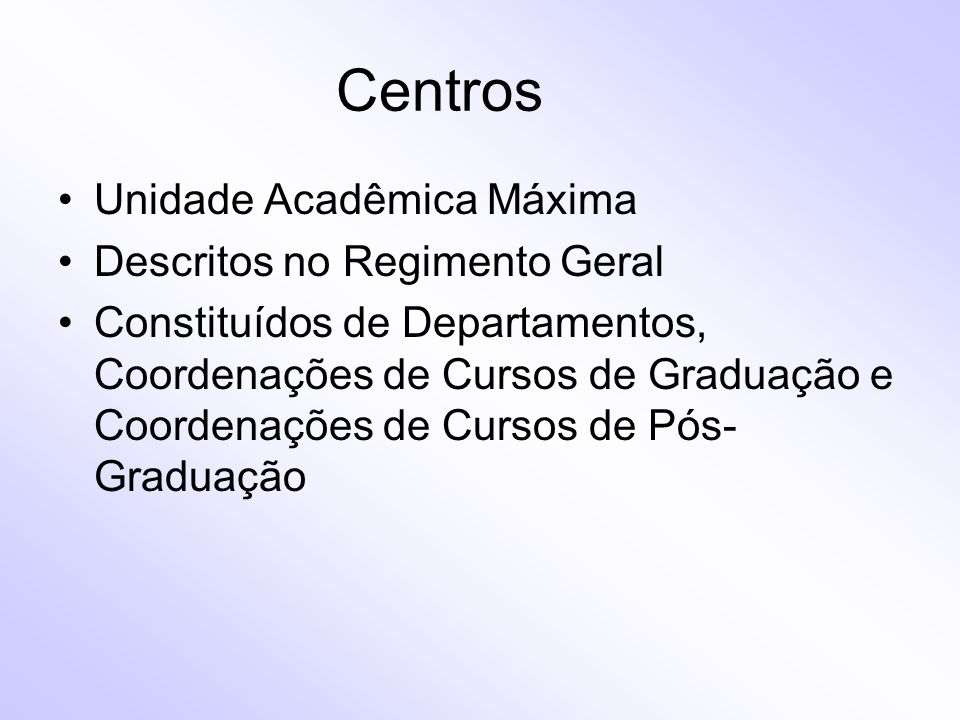 Centros Unidade Acadêmica Máxima Descritos no Regimento Geral