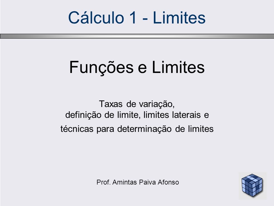 Cálculo 1 - Limites Funções e Limites Taxas de variação,