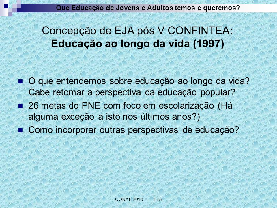 Concepção de EJA pós V CONFINTEA: Educação ao longo da vida (1997)