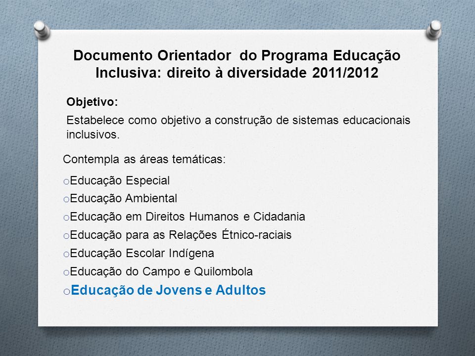 Documento Orientador do Programa Educação Inclusiva: direito à diversidade 2011/2012