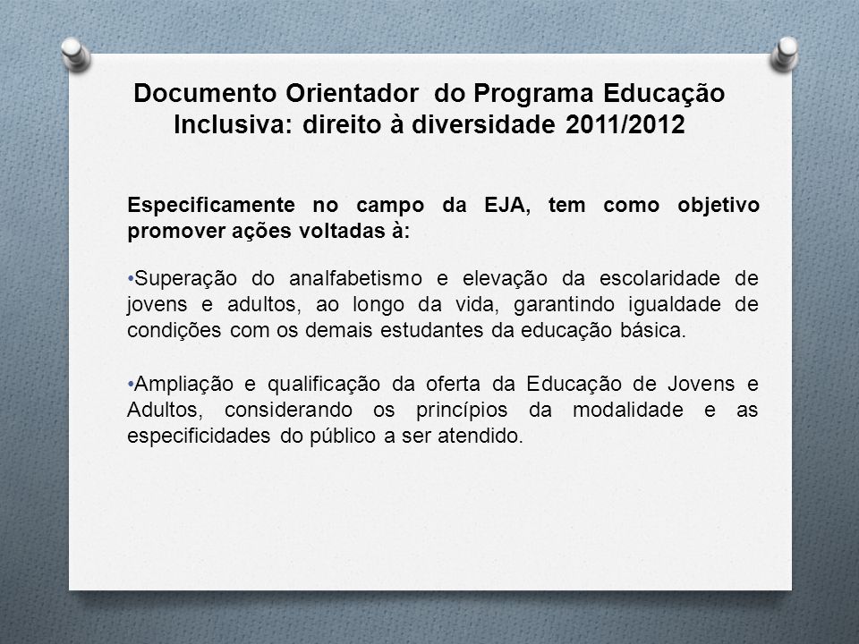 Documento Orientador do Programa Educação Inclusiva: direito à diversidade 2011/2012