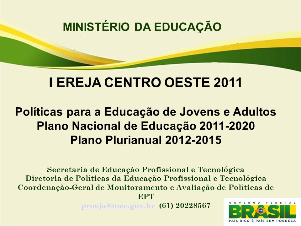 I EREJA CENTRO OESTE 2011 MINISTÉRIO DA EDUCAÇÃO