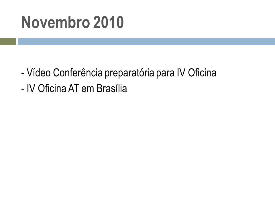 Novembro Vídeo Conferência preparatória para IV Oficina