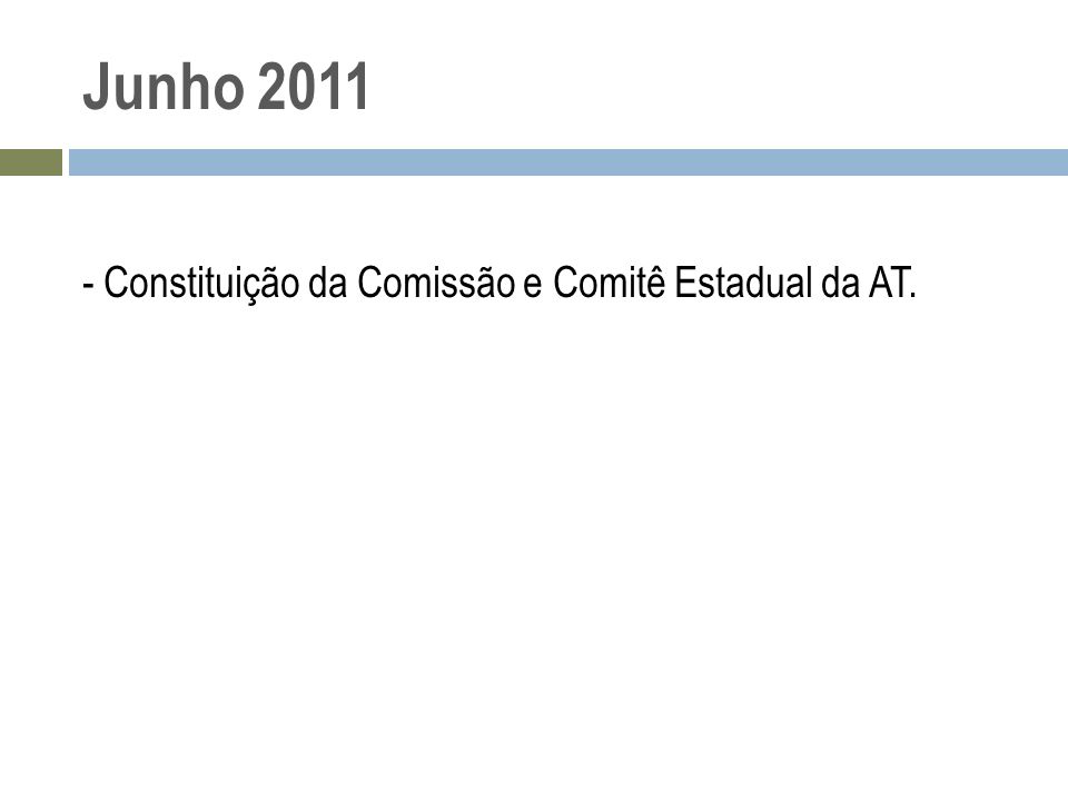 Junho Constituição da Comissão e Comitê Estadual da AT.