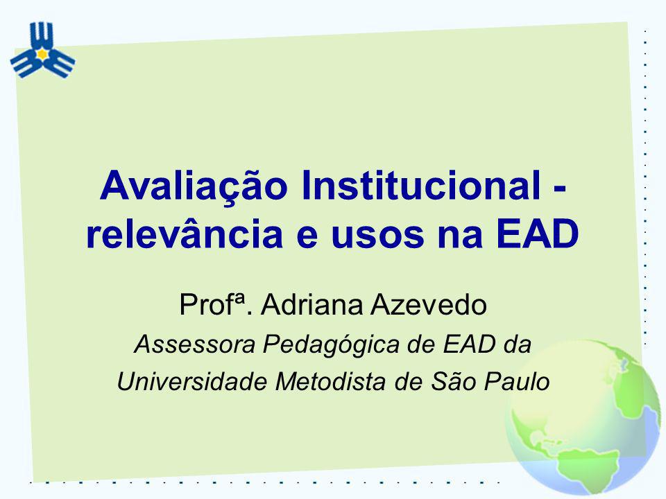 Avaliação Institucional - relevância e usos na EAD