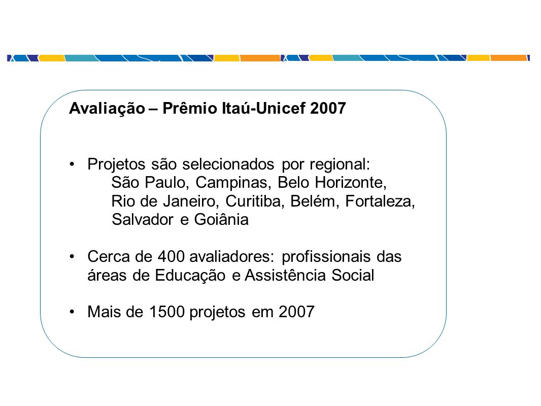 Avaliação – Prêmio Itaú-Unicef 2007