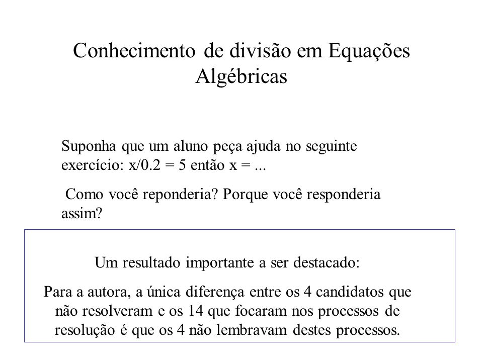 Conhecimento de divisão em Equações Algébricas