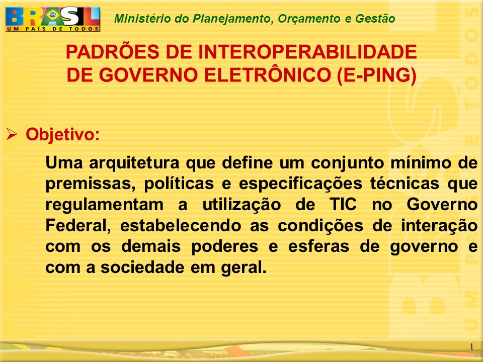 PADRÕES DE INTEROPERABILIDADE DE GOVERNO ELETRÔNICO (E-PING)