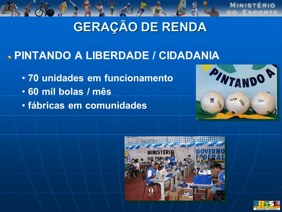 GERAÇÃO DE RENDA PINTANDO A LIBERDADE / CIDADANIA