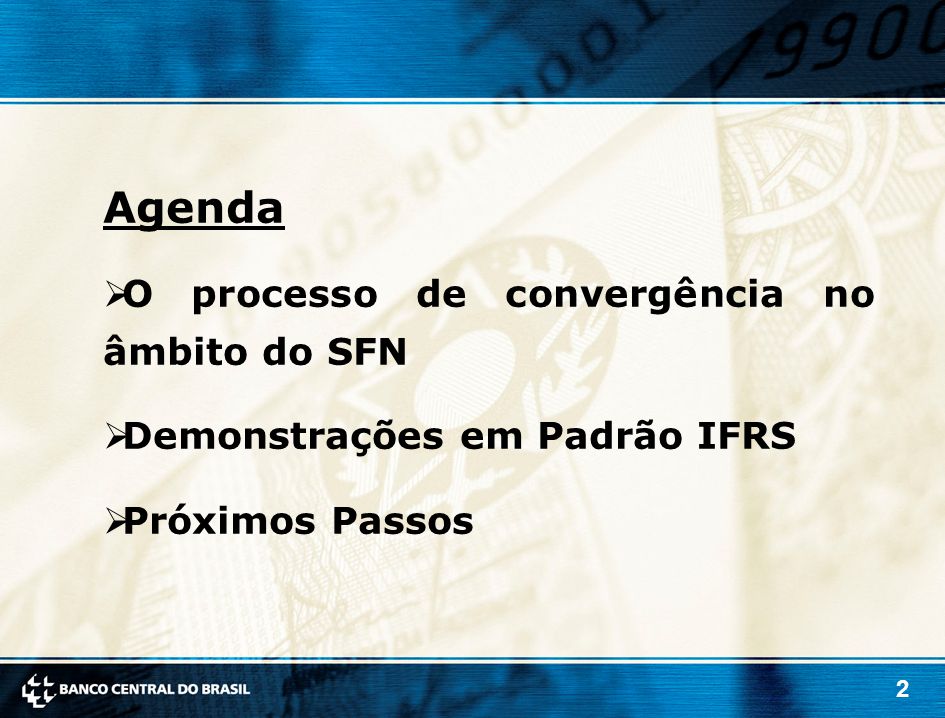 Agenda O processo de convergência no âmbito do SFN