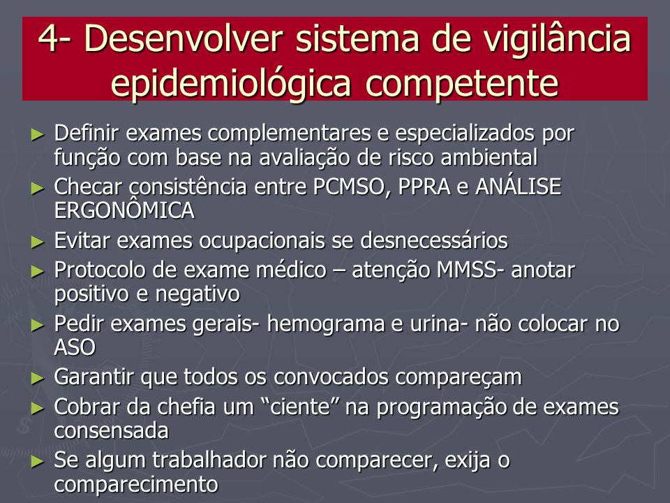4- Desenvolver sistema de vigilância epidemiológica competente