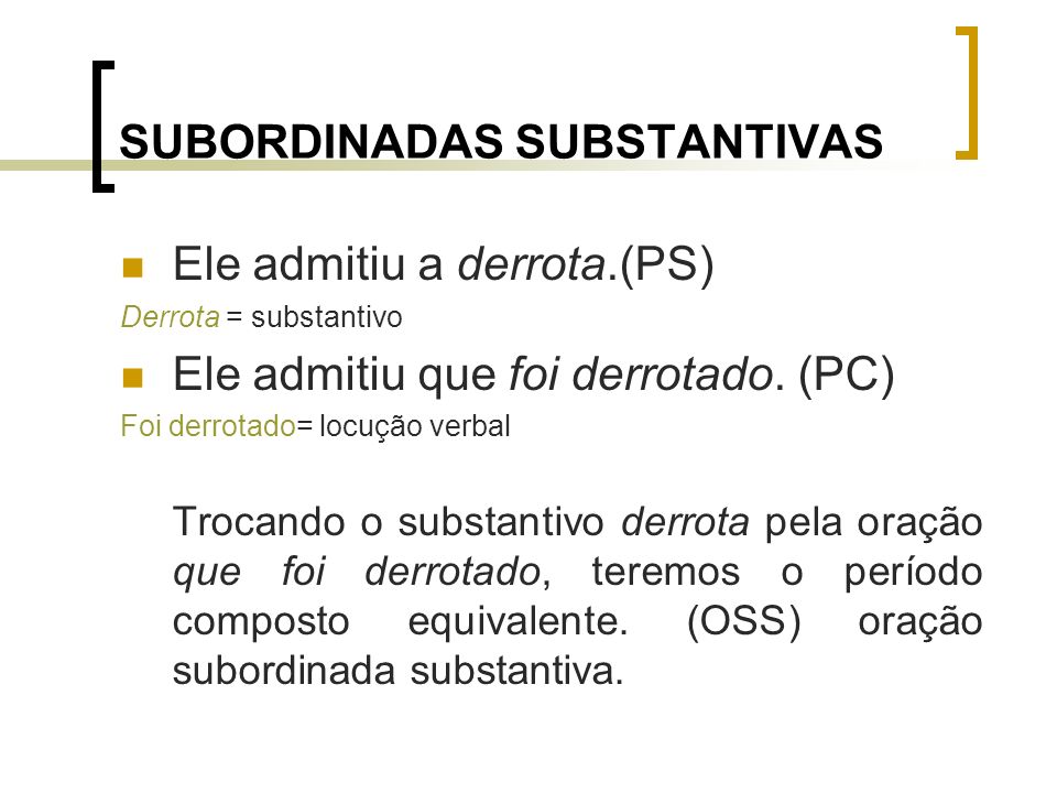 SUBORDINADAS SUBSTANTIVAS