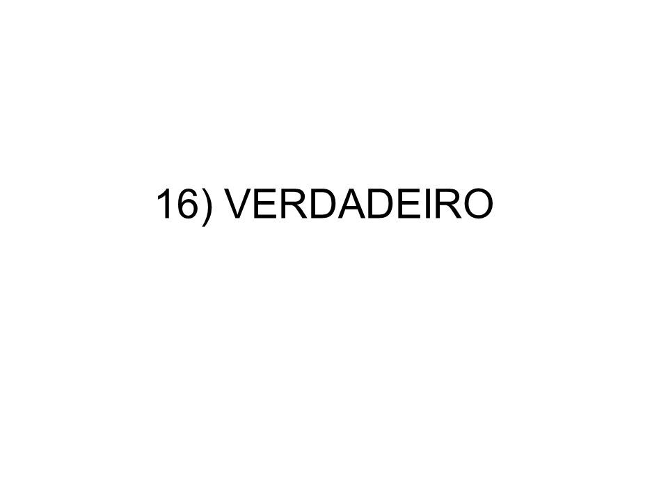 16) VERDADEIRO