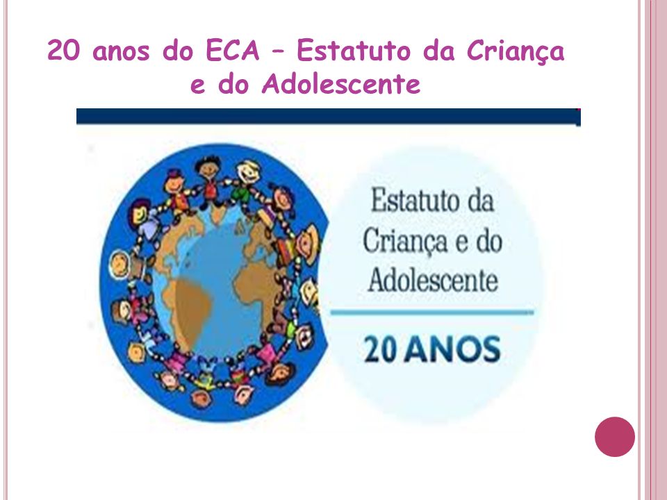 20 anos do ECA – Estatuto da Criança e do Adolescente