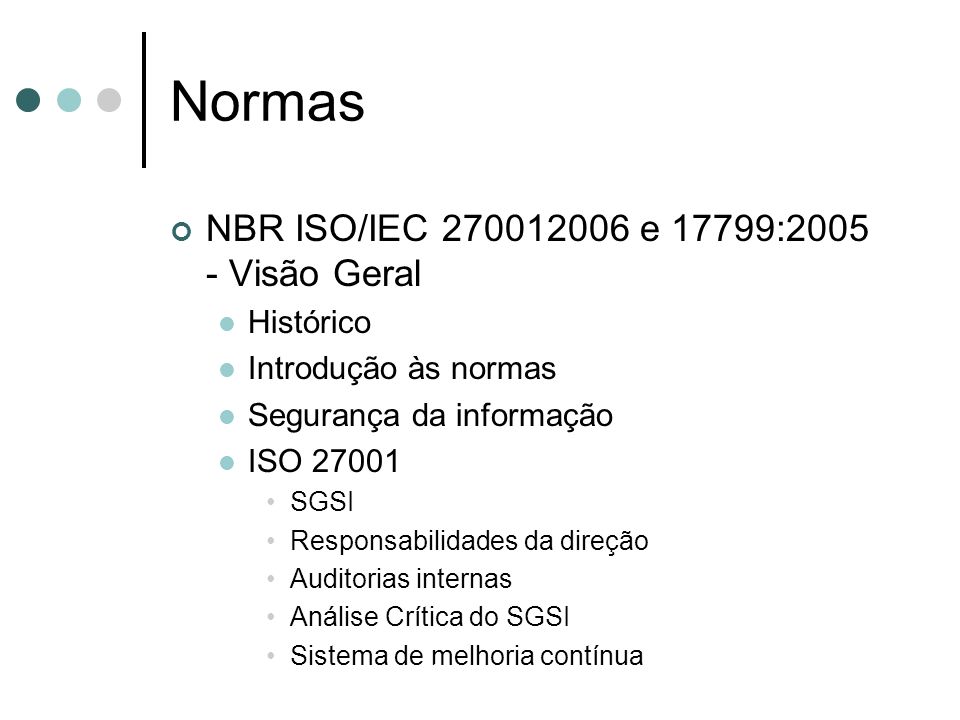Normas NBR ISO/IEC e 17799: Visão Geral Histórico