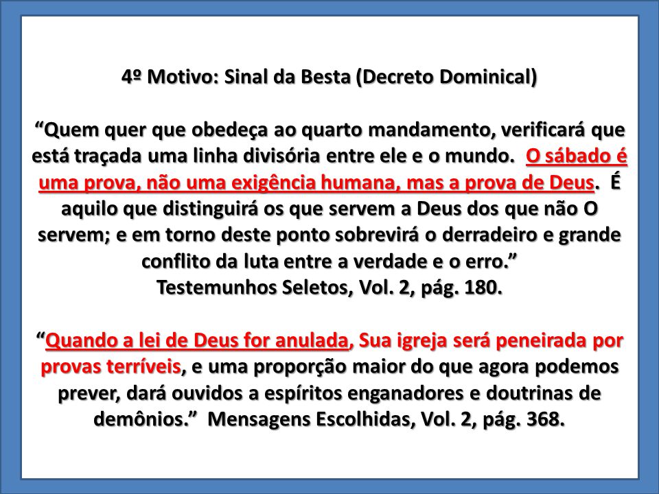 4º Motivo: Sinal da Besta (Decreto Dominical)