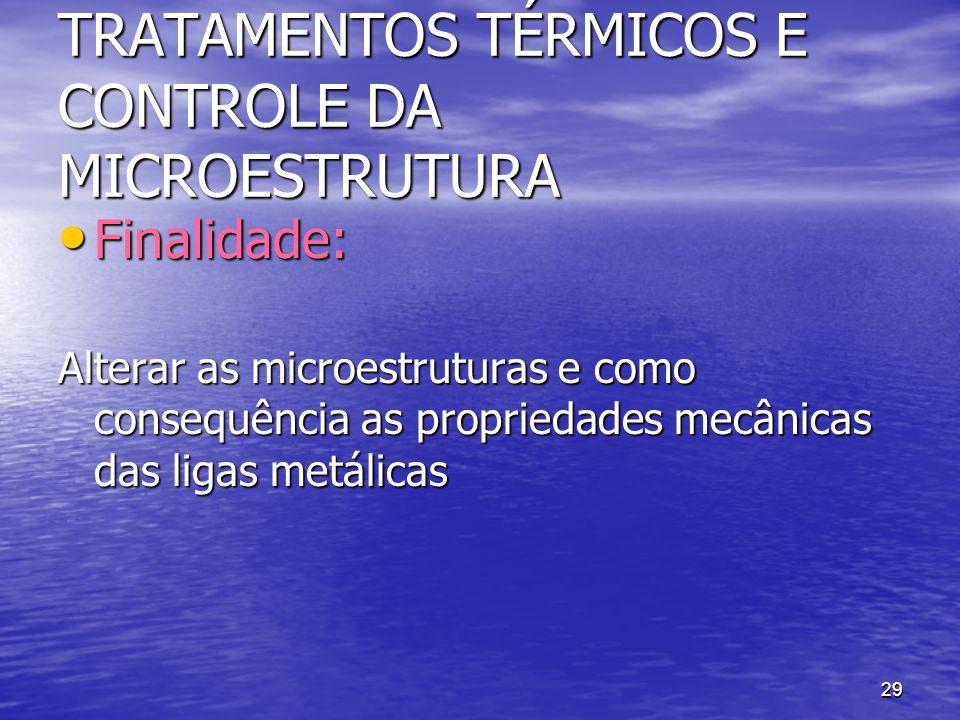 TRATAMENTOS TÉRMICOS E CONTROLE DA MICROESTRUTURA