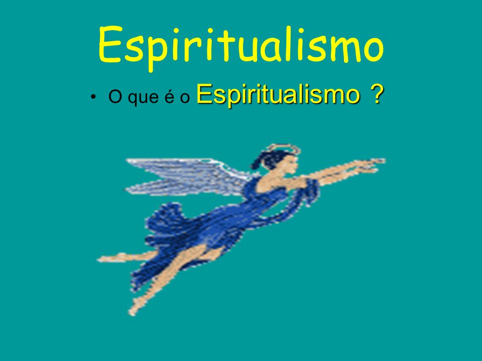 O que é o Espiritualismo