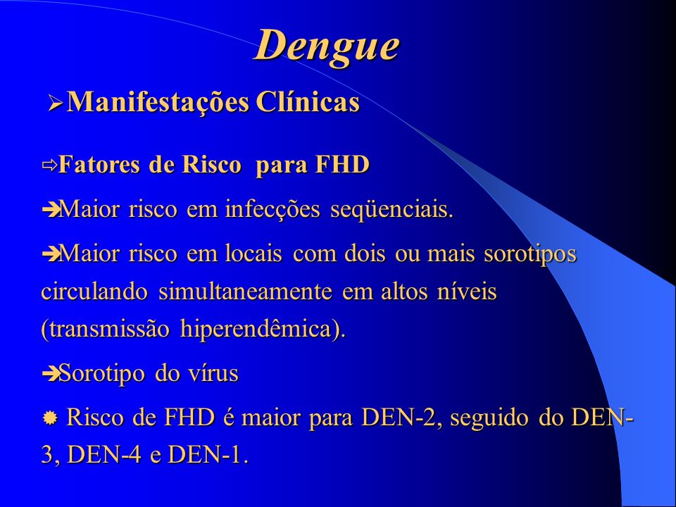 Dengue Manifestações Clínicas Fatores de Risco para FHD